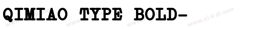 QIMIAO TYPE BOLD字体转换